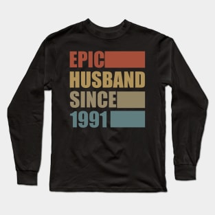 Vintage Epic Husband Since 1991 Long Sleeve T-Shirt